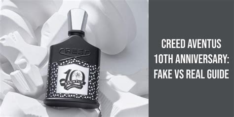 creed aventus 10th anniversary fake vs real|creed aventus bottle cap.